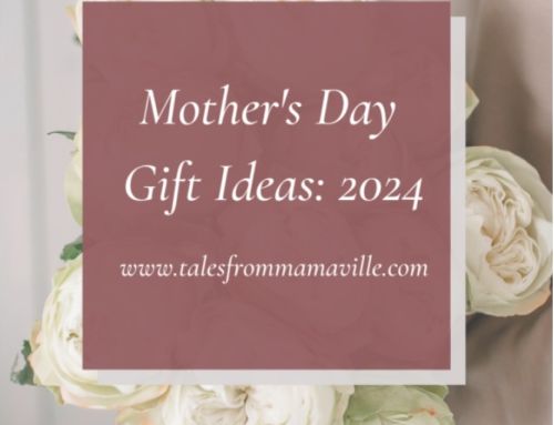 Mother Day Gift Ideas from Tales from Mamaville